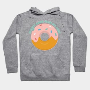 Donut Dare Ruin My Vibe Hoodie